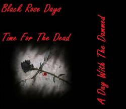 A Day With The Dammed : Black Rose Days